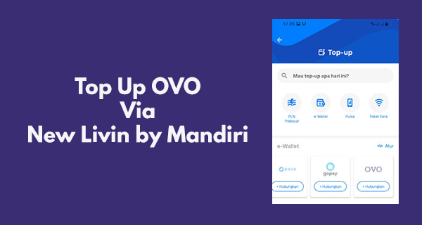 Cara Top Up OVO Lewat New Livin by Mandiri Terbaru