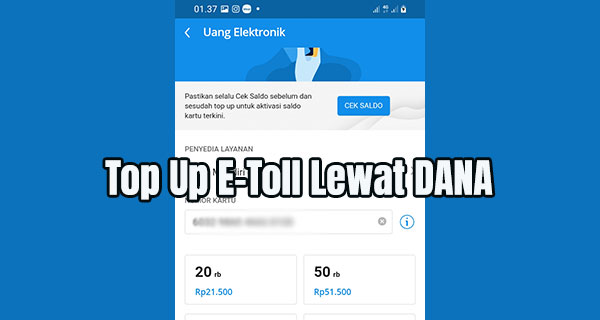 Cara Top Up E-Toll Lewat DANA, Batas Minimal & Biayanya