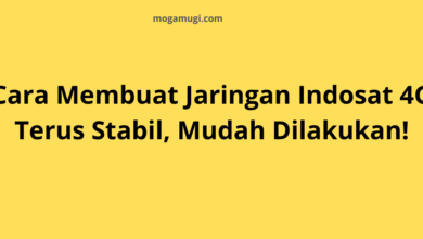 Cara Membuat Jaringan Indosat 4G Terus Stabil, Mudah Dilakukan!