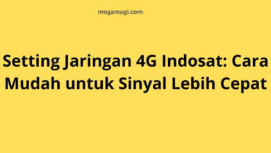 Setting Jaringan 4G Indosat: Cara Mudah untuk Sinyal Lebih Cepat