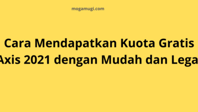 Cara Mendapatkan Kuota Gratis Axis 2021 dengan Mudah dan Legal