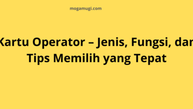Kartu Operator – Jenis, Fungsi, dan Tips Memilih yang Tepat