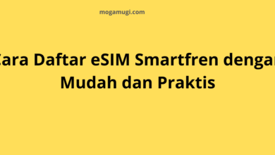 Cara Daftar eSIM Smartfren dengan Mudah dan Praktis