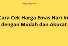 Cara Cek Harga Emas Hari Ini dengan Mudah dan Akurat