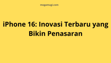 iPhone 16: Inovasi Terbaru yang Bikin Penasaran