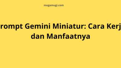 Prompt Gemini Miniatur: Cara Kerja dan Manfaatnya