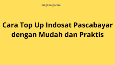 Cara Top Up Indosat Pascabayar dengan Mudah dan Praktis