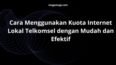 Cara Menggunakan Kuota Internet Lokal Telkomsel dengan Mudah dan Efektif