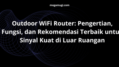 Outdoor WiFi Router: Pengertian, Fungsi, dan Rekomendasi Terbaik untuk Sinyal Kuat di Luar Ruangan