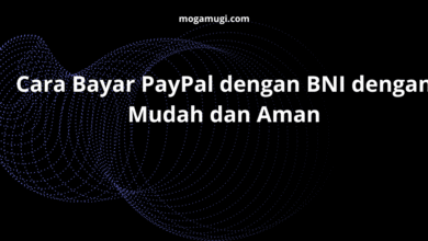 Cara Bayar PayPal dengan BNI dengan Mudah dan Aman