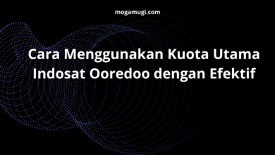 Cara Menggunakan Kuota Utama Indosat Ooredoo dengan Efektif