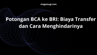 Potongan BCA ke BRI: Biaya Transfer dan Cara Menghindarinya