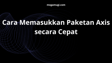 Cara Memasukkan Paketan Axis secara Cepat