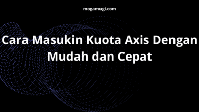 Cara Masukin Kuota Axis Dengan Mudah dan Cepat