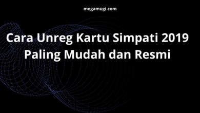 Cara Unreg Kartu Simpati 2019 Paling Mudah dan Resmi
