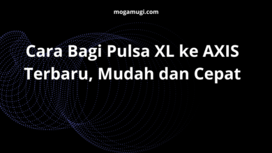 Cara Bagi Pulsa XL ke AXIS Terbaru, Mudah dan Cepat