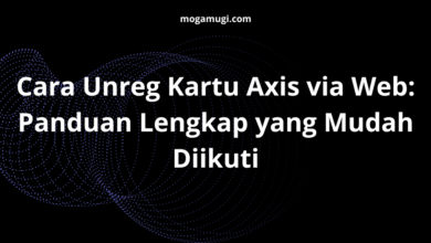 Cara Unreg Kartu Axis via Web: Panduan Lengkap yang Mudah Diikuti