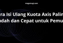 Cara Isi Ulang Kuota Axis Paling Mudah dan Cepat untuk Pemula