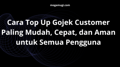 Cara Top Up Gojek Customer Paling Mudah, Cepat, dan Aman untuk Semua Pengguna