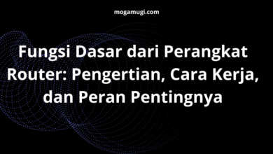 Fungsi dasar dari perangkat router sebenarnya