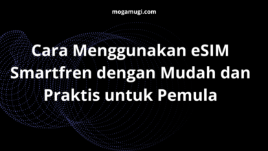 Cara Menggunakan eSIM Smartfren dengan Mudah dan Praktis untuk Pemula