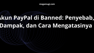 Akun PayPal di Banned: Penyebab, Dampak, dan Cara Mengatasinya