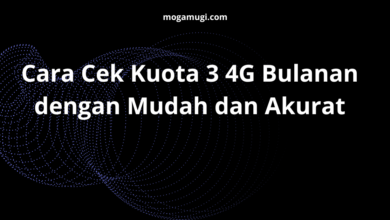 Cara Cek Kuota 3 4G Bulanan dengan Mudah dan Akurat