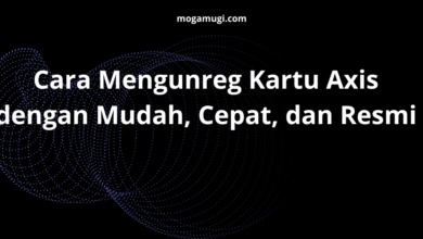 Cara Mengunreg Kartu Axis dengan Mudah, Cepat, dan Resmi