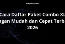 Cara Daftar Paket Combo XL dengan Mudah dan Cepat Terbaru 2026