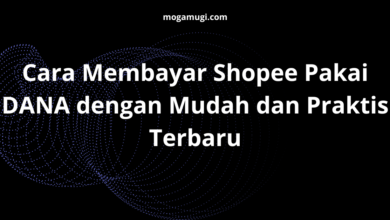 Cara Membayar Shopee Pakai DANA dengan Mudah dan Praktis Terbaru