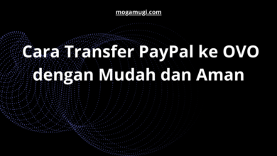 Cara Transfer PayPal ke OVO dengan Mudah dan Aman
