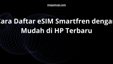 Cara Daftar eSIM Smartfren dengan Mudah di HP Terbaru