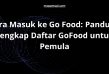 Cara Masuk ke Go Food: Panduan Lengkap Daftar GoFood untuk Pemula