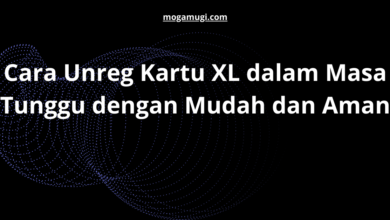 Cara Unreg Kartu XL dalam Masa Tunggu dengan Mudah dan Aman