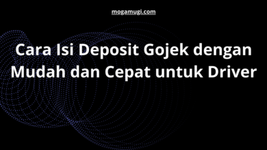 Cara Isi Deposit Gojek dengan Mudah dan Cepat untuk Driver